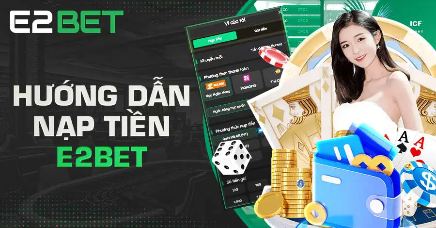 Phương thức nạp tiền E2bet qua Momo được nhiều hội viên lựa chọn