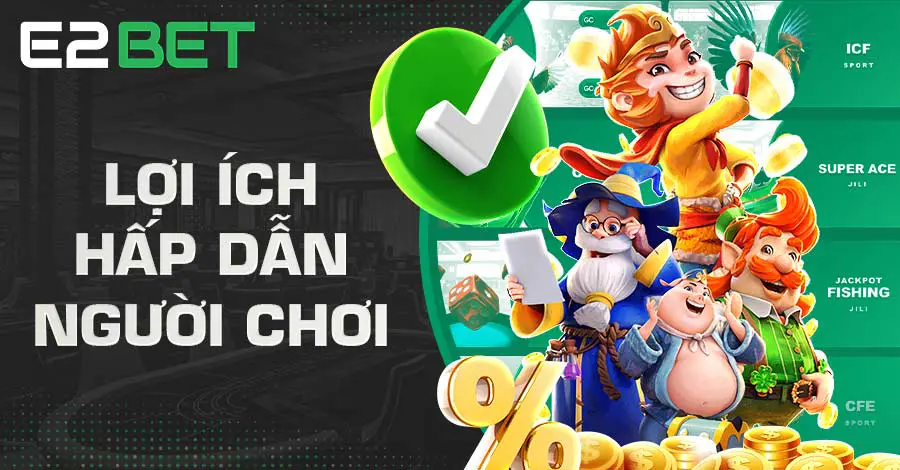Nạp tiền E2bet nhận ưu đãi độc quyền lên đến 200%