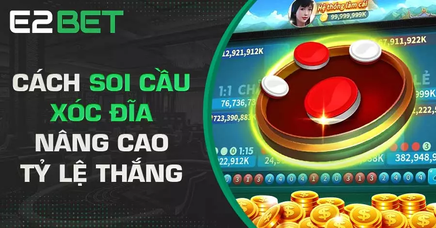 Cách soi cầu xóc đĩa nâng cao tỷ lệ thắng