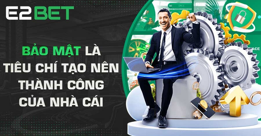 Bảo mật là tiêu chí tạo nên thành công của nhà cái Bảo mật là tiêu chí tạo nên thành công của nhà cái