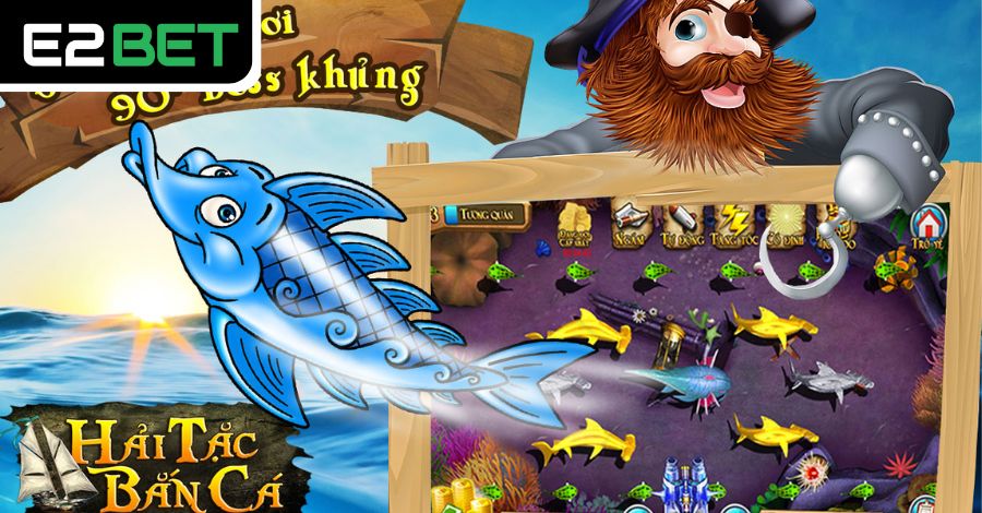 Các ưu điểm của game săn cá Vua Hải Tặc