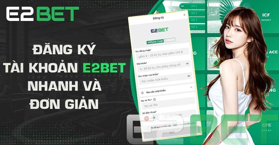 Đăng ký tài khoản E2BET nhanh và đơn giản Đăng ký tài khoản E2BET nhanh và đơn giản