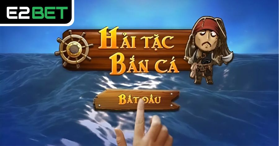 Giới thiệu game bắn cá Vua Hải Tặc